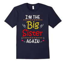 I'm the Big Sister Again T-Shirt Novelty Gift