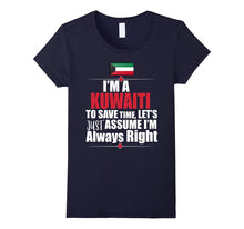 I'M a Kuwaiti I'M Right Funny Kuwait Gift T-Shirt