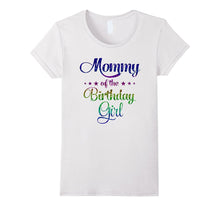 Mommy of the Birthday Girl T-Shirt Daughter's Birthday