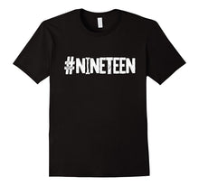 19th Birthday Shirt Gift Teenager Teen Hashtag Nineteen 19