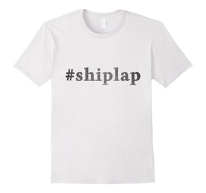 #Shiplap T Shirt for Who Loves Decorating With Wood Shiplap