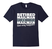 Retired Mailman Shirt Like a Regular Postal Worker Happier