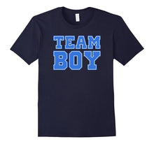 TEAM BOY Baby Shower Gender Reveal Shirts Women & Men Shirt