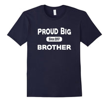 Proud Big Brother Since 2017 T-Shirt Popular Funny Quote Tee