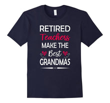 Retired Teachers Make the Best Grandmas T-Shirt