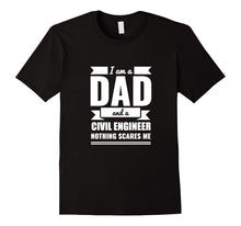 Dad Civil Engineer Nothing Scares Me Shirt Father's Day Gift