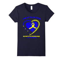 Down Syndrome Awareness Shirt for My Daughter