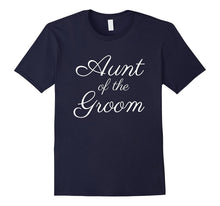 Aunt of the Groom T-Shirt, White Script Font