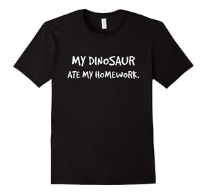 "My Dinosaur Ate My Homework" Funny Dino Fossil T-Shirt