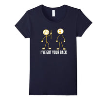 I've Got Your Back T-Shirt a Friend Like You Funny