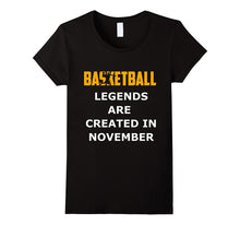 Basketball Legends Created in November Shirt Birthday Gift