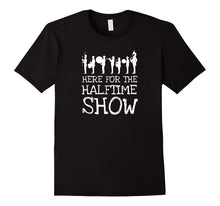 Here for the Halftime Show Marching Band Family Tee