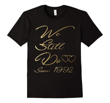 25th Wedding Anniversary Tshirt We Still Do Gifts for Couple