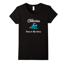Chlorine Runs in My Veins - Fun Swimming Tshirt