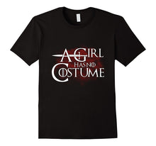 A Girl Has No Costume T-Shirt Funny Halloween Shirt
