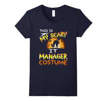 Halloween Deep My Scary IT Manager Costume Shirt