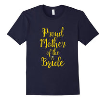 Proud Mother of the Bride T Shirt