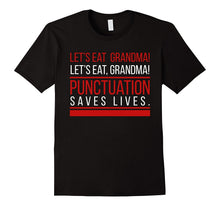 Let's Eat, Grandma - Commas Save Lives Funny Grammar T-Shirt
