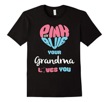 Pink or Blue Grandma Loves You Baby Gender Reveal T-Shirt