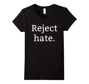 "Reject Hate" Progressive Unity Peace & Equality T-Shirt