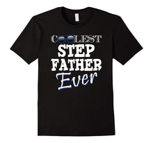 Mens Step Father Gifts From Daughter Son Fathers Day Tee Shirt