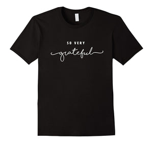 "So Very Grateful" - Christian Thanksgiving Blessed T-Shirt