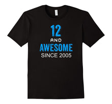 12 and Awesome Since 2005 for 12 Year Old Boy Shirts Gifts