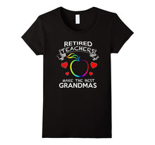Retired Teachers Make the Best Grandmas T-Shirt