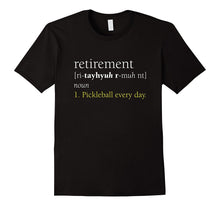 Retirement Definition Pickleball All Day Shirt, Funny Gift