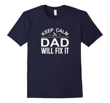 Keep Calm - Dad Will Fix It - T-Shirt