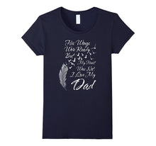 Family T-Shirt His Wings Were Ready I Love My Dad T-Shirt