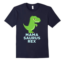 Mama Saurus Rex Dinosaur Mother Mom Novelty T-Shirt