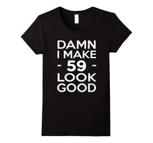 59 Years Old Look Good-59th Birthday Gift Ideas for Her/Him