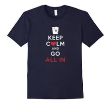 Keep Calm and Go All in Poker Shirt