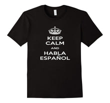Keep Calm and Habla Espanol Speak Spanish Shirt