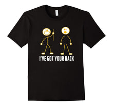 I've Got Your Back T-Shirt a Friend Like You Funny