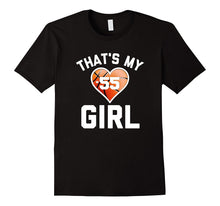 That's My Girl #55 T-Shirt Basketball Mom or Dad Tee