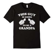 Mens This Guy Is Going to Be a Grandpa T-Shirt