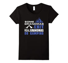 Some Grandmas Knit Real Grandmas Do Camping T-Shirt