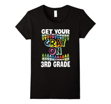 Get Your Cray on 3rd Grade Third Back to School T-Shirt
