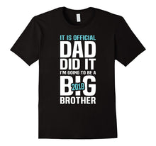 I Am Going to Be a Big Brother 2018 Tshirt - It Is Official