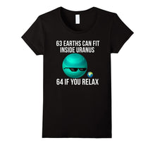 63 Earths Can Fit Inside Uranus - Funny Science T-Shirt