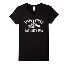 Happy First Father's Day T-Shirt Great Gift Father'sday