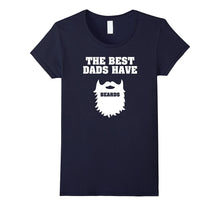 The Best Dads Have Beards - Funny Dad Gift T-Shirt