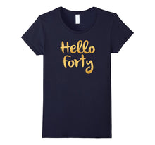 Hello Forty 40 Years Old 40th Birthday Gift Ideas For