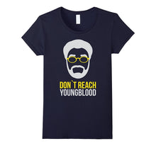 Don't Reach Youngblood T Shirt Tees Funny BBALL Wear