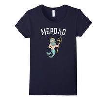 Merdad TShirt Father of a Mermaid Birthday TShirt