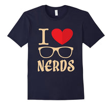 I Love Nerds Geek Funny Glasses New Sexy Sarcastic T-Shirt
