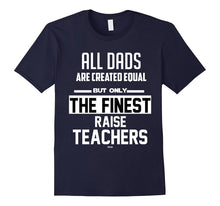 Teacher Dads Father's Day T-Shirt Funny T-Shirt for Dads
