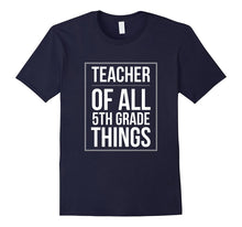 Teacher of All 5th Grade Things Teachers Funny T-Shirt